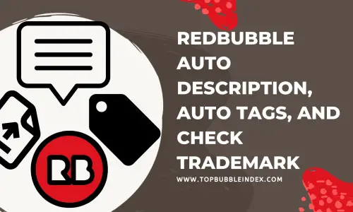 redbubble-auto-description-auto-tags-and-trademark-checker-academy